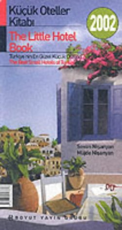 Download The Best Small Hotels of Turkey - 2000 (English and Turkish Edition) Download The Best Small Hotels of Turkey - 2000 (English and Turkish Edition)