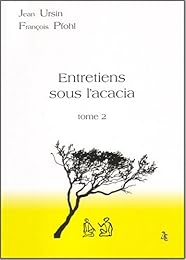 Entretiens sous l'acacia