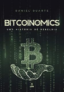 Livro BITCOINOMICS: Uma História de Rebeldia