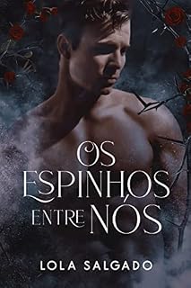 Livro Os Espinhos Entre Nós