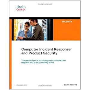Computer Incident Response and Product Security (Cisco Press Networking Technology Series)