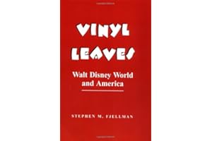 Vinyl Leaves: Walt Disney World and America (Institutional Structures of Feeling)