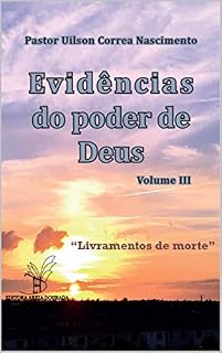 Livro Evidências Do Poder De Deus III: Livramentos De Morte