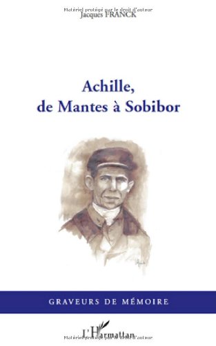 Achille, de Mantes à Sobibor