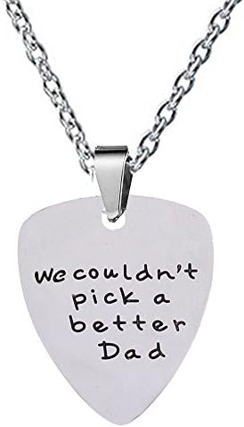 Fathers Day Gift Mens We Couldn't Pick a Better Dad Guitar Pick Custom Gift for Daddy Papa Stainless Steel (Neckalce)