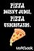 Pizza Doesn't Judge, Pizza Understands. Notebook by Toni Hail
