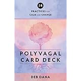 Polyvagal Card Deck: 58 Practices for Calm and Change