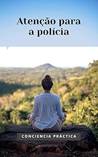 Livro Atenção para a polícia: Mindfulness e meditação para ajudar os policiais