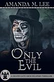 Only the Evil