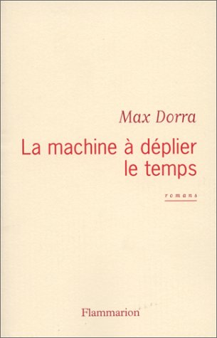 La  machine à déplier le temps