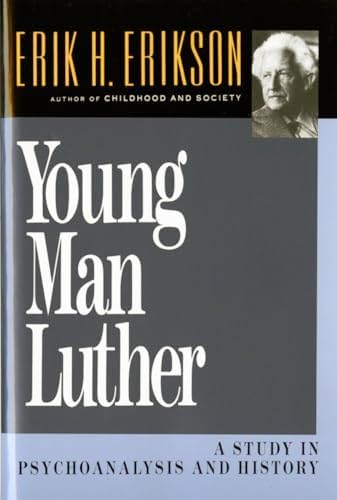 Young man Luther;: A study in psychoanalysis and history (Austen