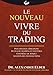 Le nouveau Vivre du trading by