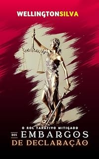Livro O rol taxativo mitigado dos Embargos de Declaração