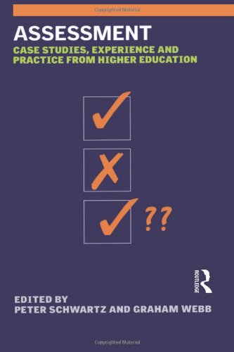 Assessment: Case Studies, Experience and Practice (Case Studies of Teaching in Higher Education Series)