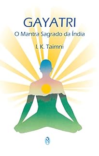 Livro Gayatri - O Mantra Sagrado da Índia