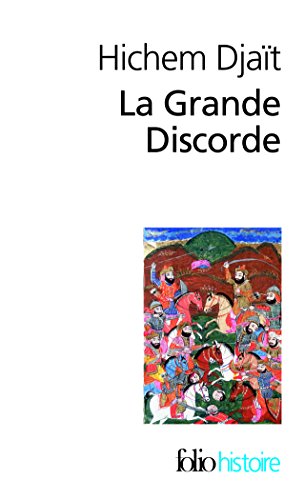 Telecharger La Grande Discorde Religion Et Politique Dans L Islam Des Origines Pdf De Hichem Djait Outarorub Telecharger La Grande Discorde Religion Et Politique Dans L Islam Des Origines Pdf De Hichem Djait Outarorub