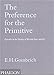 The Preference for the Primitive: Episodes in the History of Western Taste and Art