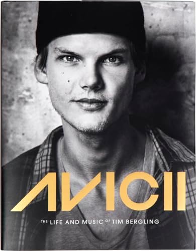 Avicii: The life and music of Tim Bergling: THE BRAND NEW BOOK ON