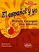 El español y yo : Méthode pour débutant by 