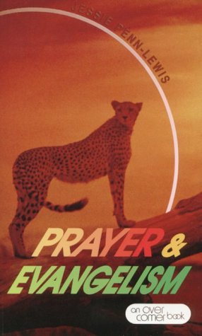 Prayer and Evangelism by Jessie Penn-Lewis