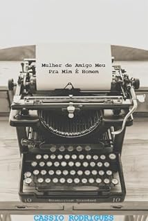 Livro Mulher de Amigo Meu Pra Mim É Homem