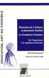 Protection de l'enfance et placement familial, la Fondation Grancher