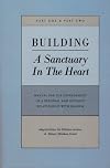 Building A Sanctuary in the Heart Part 1 & 2 English adaptation from the Hebrew version of "Bilvavi Mishkan Evneh" [Hardcover]