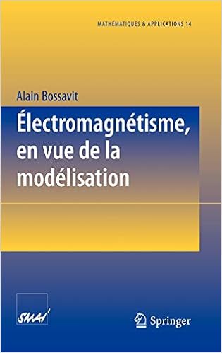 Amazon Fr Electromagnetisme En Vue De La Modelisation Bossavit Alain Bossavit Alain Livres
