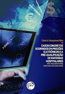 Livro Casos concretos ocorridos em pregões eletrônicos e a pré-qualificação de materiais hospitalares: pré-requisito para controle de qualidade