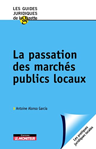 La  passation des marchés publics locaux