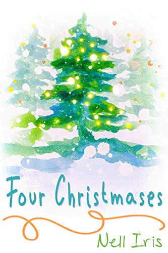 Four Christmases by [Iris, Nell]