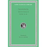 Nonnos: Dionysiaca, Volume III, Books 36-48 (Loeb Classical Library No. 356)
