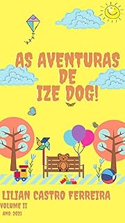 Livro AS AVENTURAS DE IZE DOG: VOLUME II