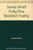 Front cover for the book The Noblest Frailty by Patricia Veryan