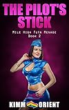 The Pilot's Stick: A Mile High Futa Menage ~ Book 2
