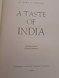 A Taste of India Adventures in Indian Cooking Prepared for the American Kitchen by