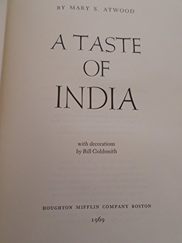 A Taste of India Adventures in Indian Cooking Prepared for the American Kitchen by Mary Atwood (Hardcover)
