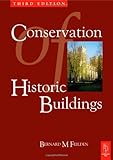 Conservation of Historic Buildings, Feilden, Bernard M., 0750658630