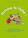 Ramène ta fraise !: 100 trucs épatants pour améliorer vos récoltes de légumes et de fruits ... (Larousse attitude - Jardin) (French Edition) by