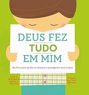 Livro Deus fez tudo em mim: Um livro para ajudar as crianças a protegerem seus corpos