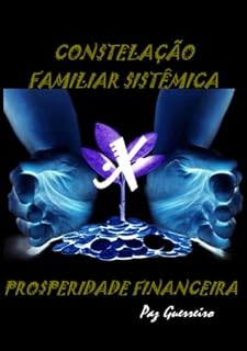 Livro CON$TELAÇÃO FAMILIAR $I$TÊMICA X PRO$PERIDADE FINANCEIRA