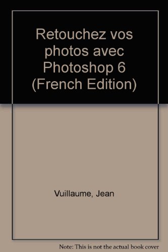 Retouchez vos photos avec Photoshop 6