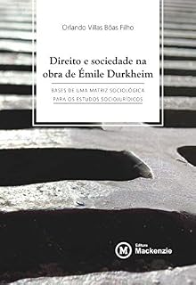Livro Direito e sociedade na obra de Émile Durkheim: bases de uma matriz sociológica para os estudos sociojurídicos (Conexão Inicial Livro 26)