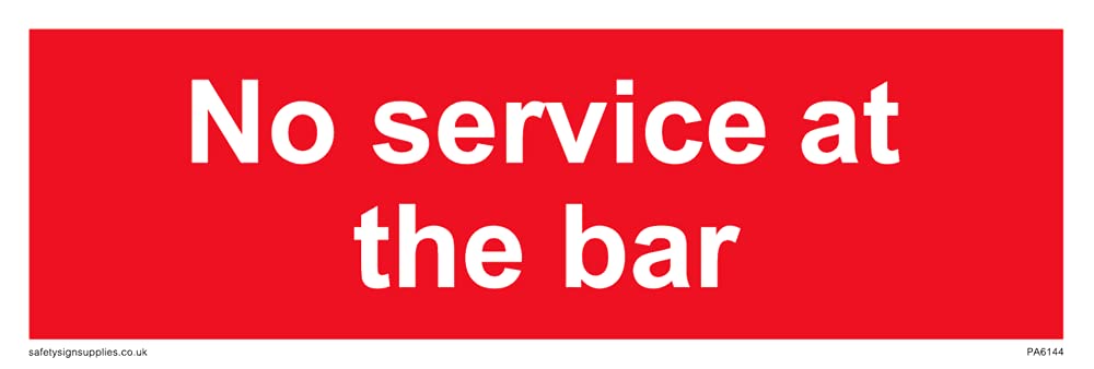 No service at the bar Sign - 150x50mm - L15