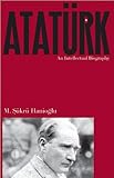 Atat&uuml;rk: An Intellectual Biography
