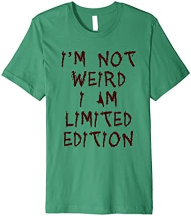 Men's I'm Not Weird I Am Limited Edition Funny Tshirt. Medium Kelly Green