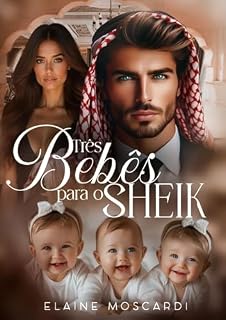 Livro Três Bebês para o Sheik (Os Sheik Al-Kiad Livro 1)