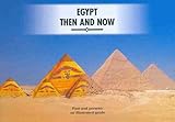 Egypt Then and Now: Past and Present, an Illustrated Guide by 