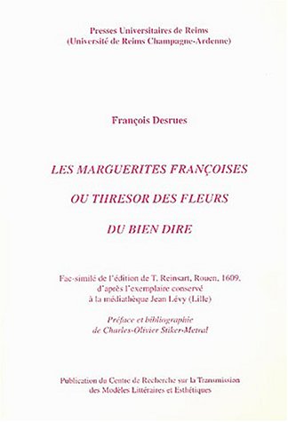 Les  marguerites françoises ou Thrésor des fleurs du bien dire