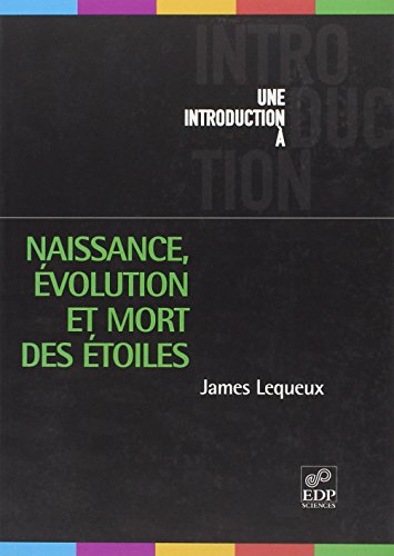 Naissance, évolution et mort des étoiles